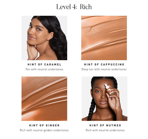 Level 4: Rich. Hint Of Caramel Tan With Neutral Undertones. Hint Of Cappuccino Deep Tan With Neutral Undertones. Hint Of Ginger Rich With Neutral Golden Undertones. Hint Of Nutmeg Rich With Neutral Undertones., view larger image-view-5